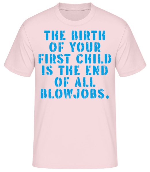 Birth Of Your First Child End Blowjobs - T-shirt standard Homme - Rose - Devant