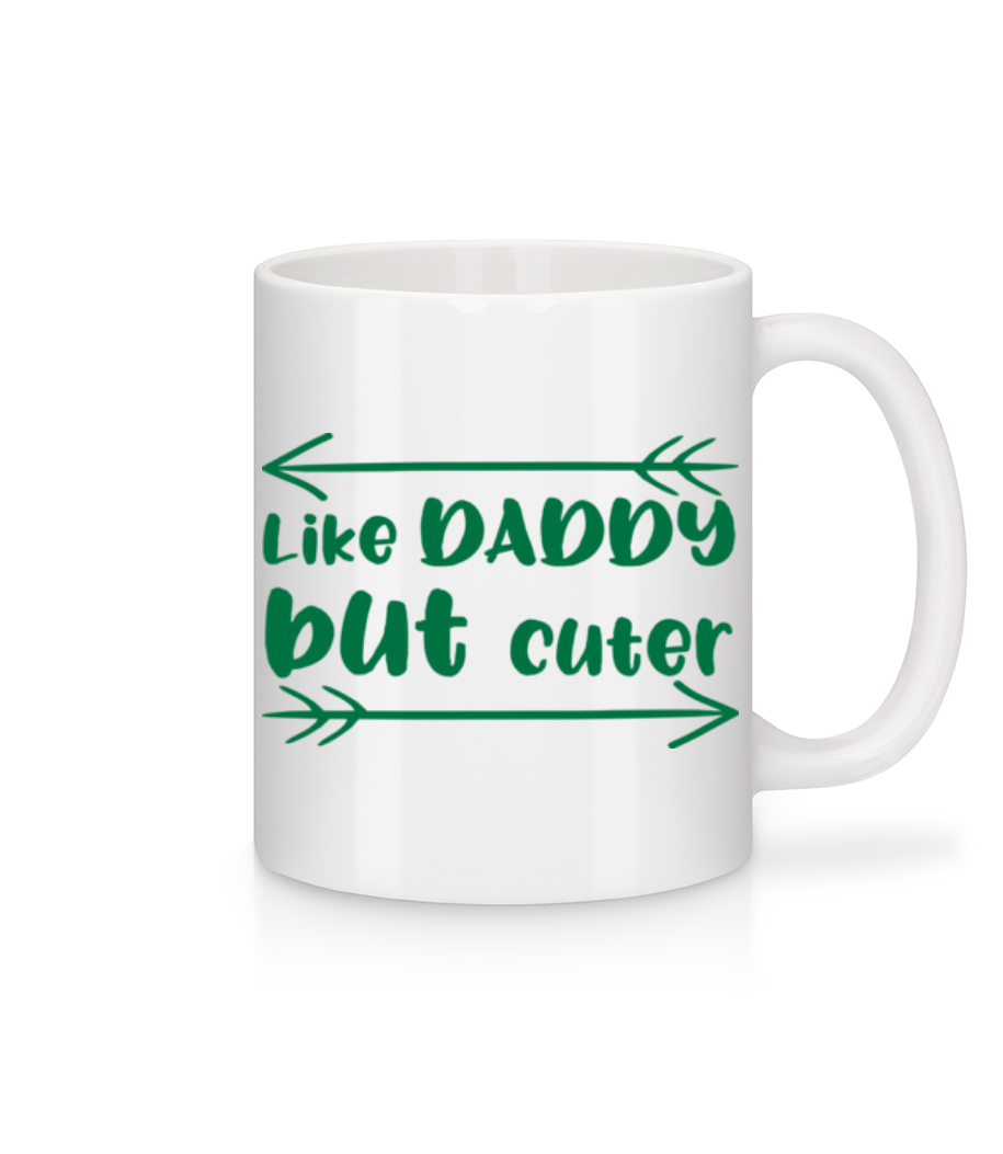 Like Daddy But Cuter · Mug en céramique blanc