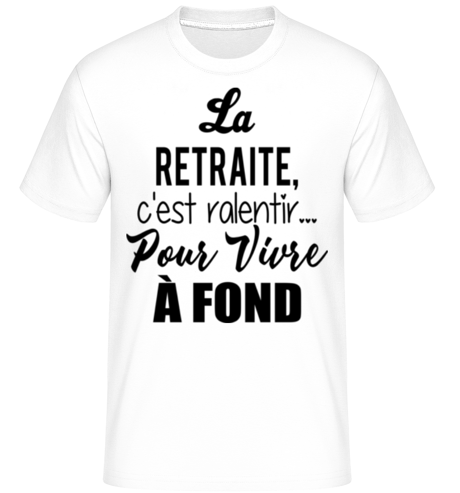 Retraite C'Est Ralentir ·  T-Shirt Shirtinator homme
