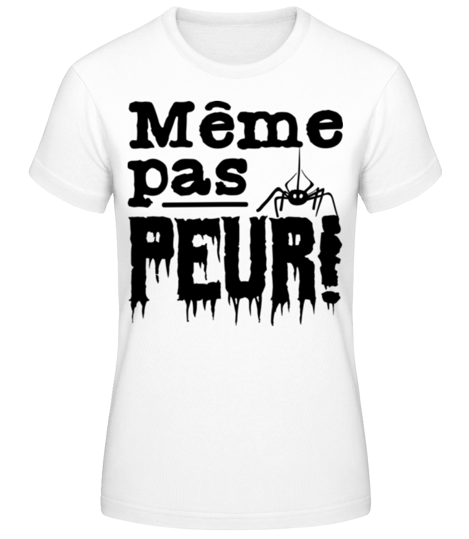 Même Pas Peur! · T-shirt standard Femme