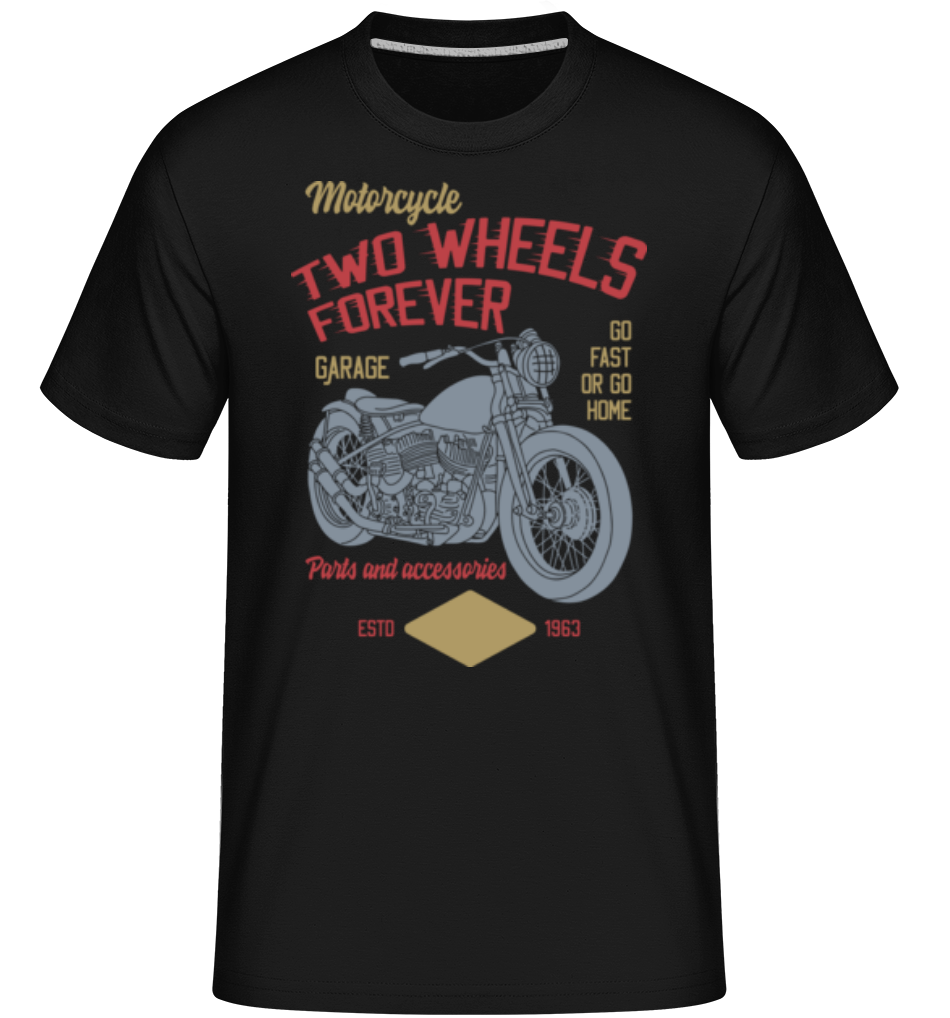 Two Wheels Forever ·  T-Shirt Shirtinator homme