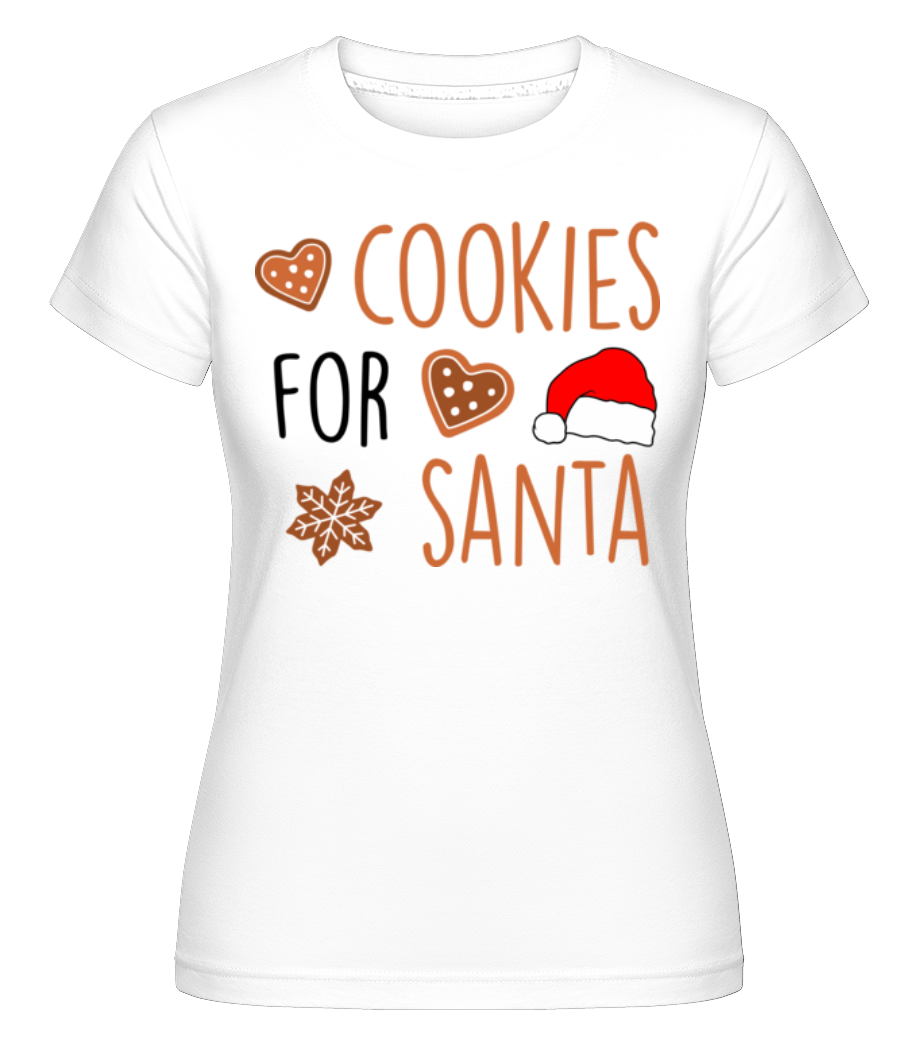 Cookies For Santa ·  T-shirt Shirtinator femme