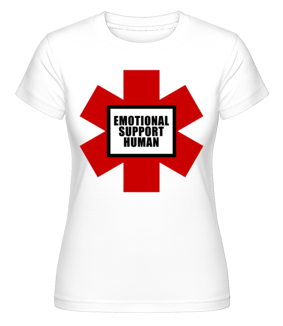 Emotional Support Human ·  T-shirt Shirtinator femme