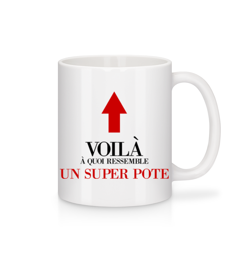 Voilà Un Super Pote · Mug en céramique blanc
