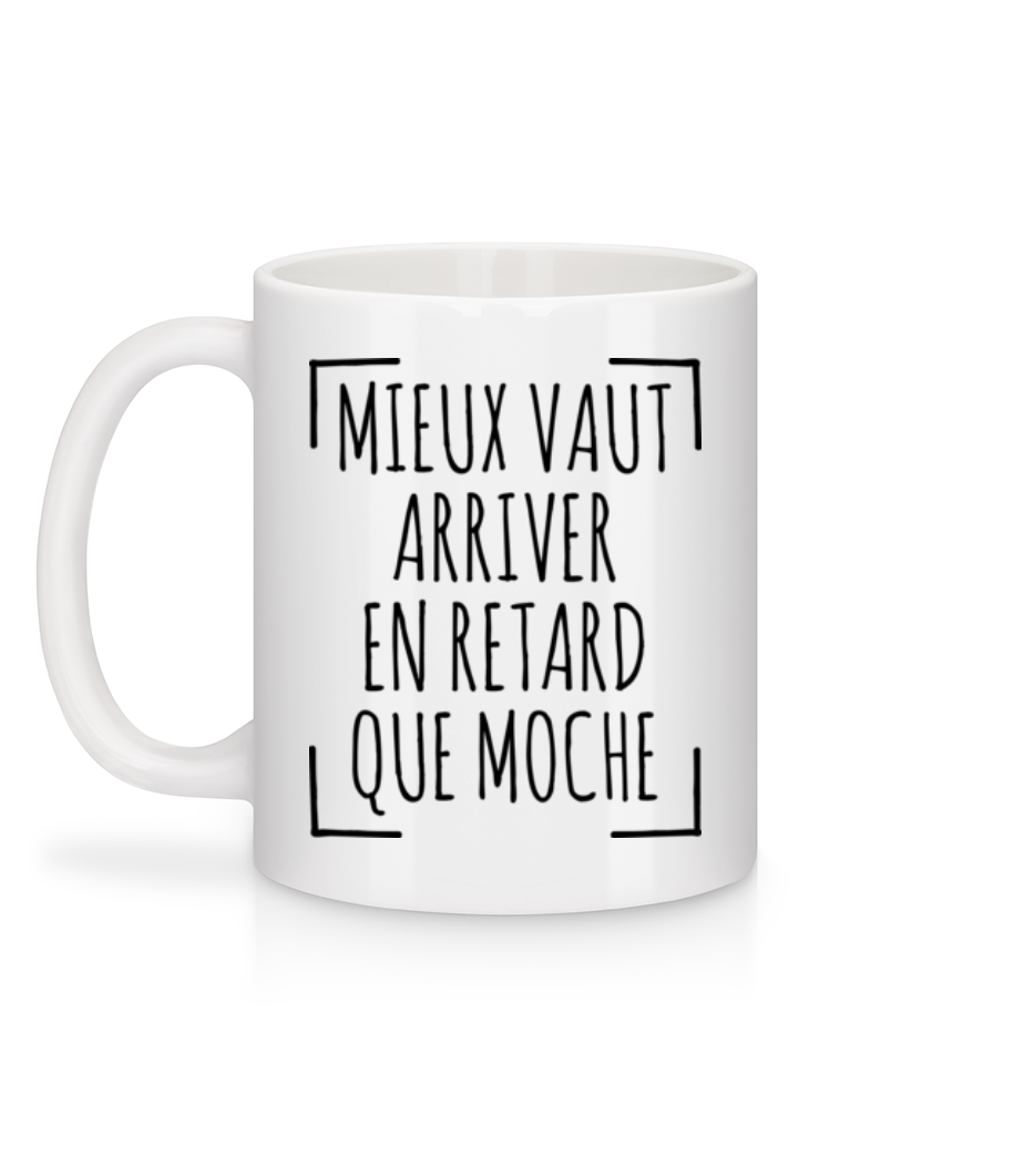 Mieux Tard Que Moche - Mug en céramique blanc - Blanc - Derrière