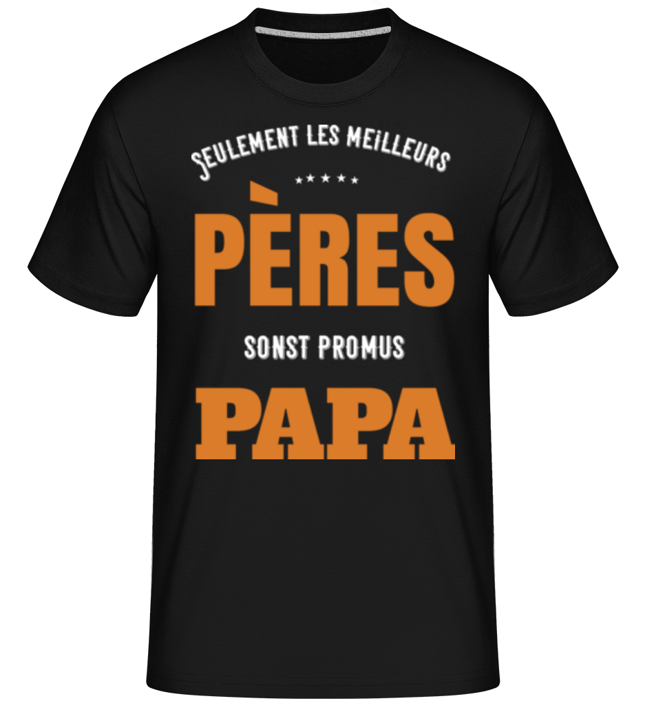 Sont Promus Papa ·  T-Shirt Shirtinator homme