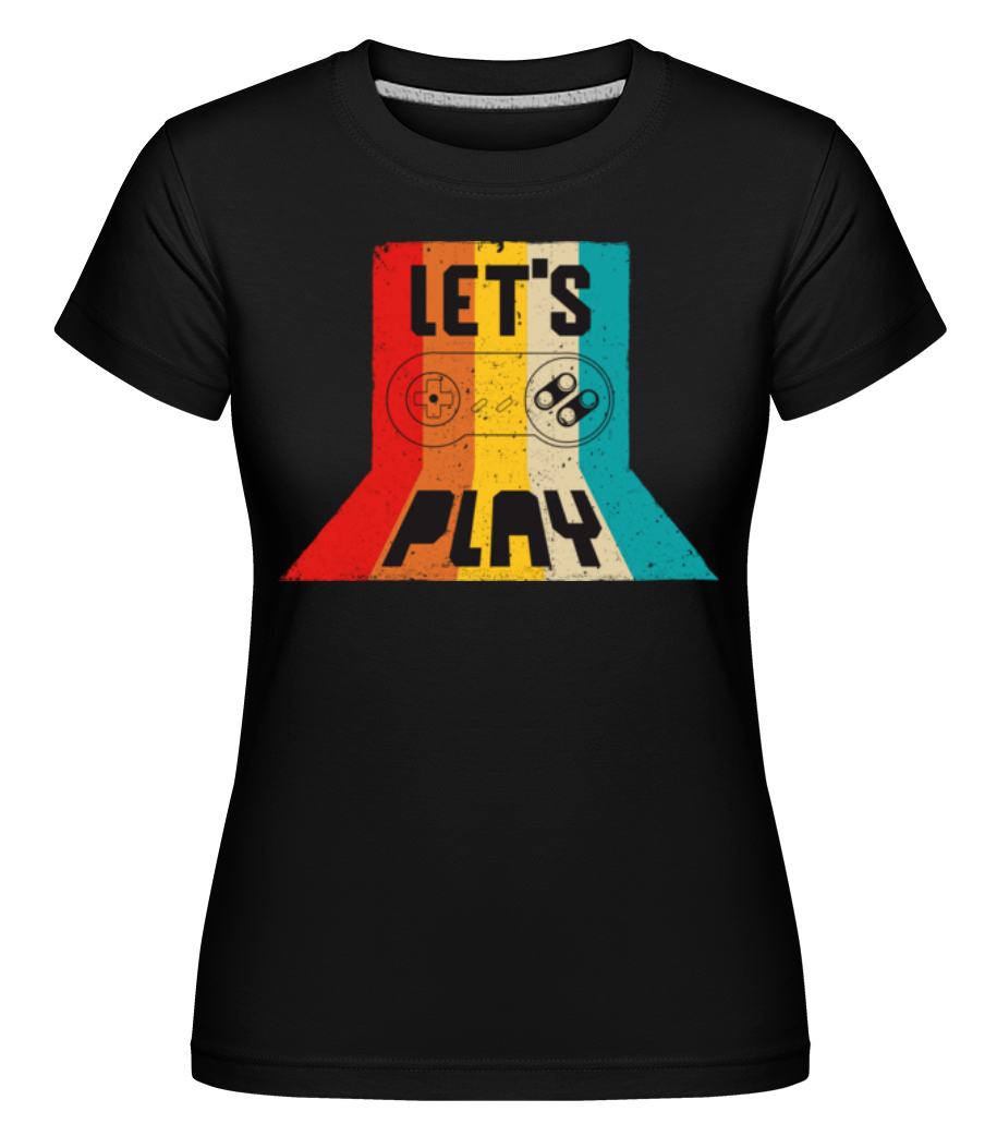 Aperçu: Lets Play -  T-shirt Shirtinator femme - Noir - Devant