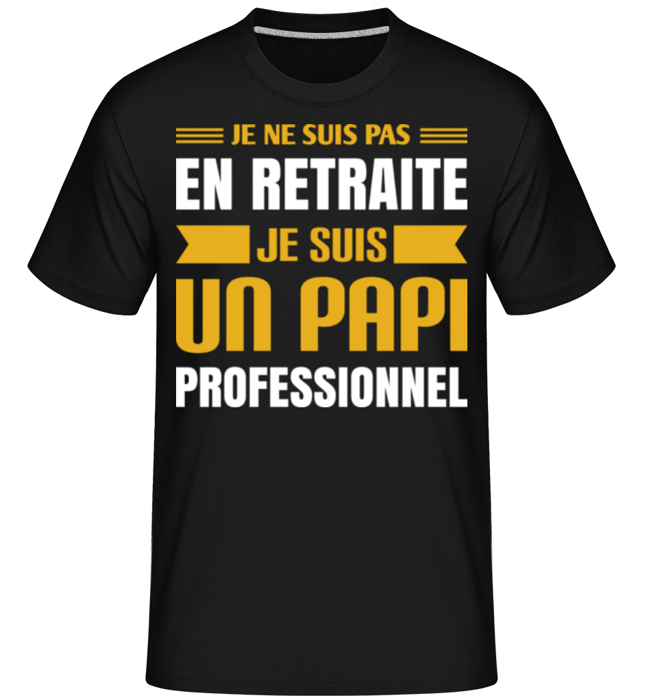 Un Papi Professionnel ·  T-Shirt Shirtinator homme