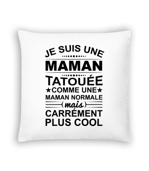 Je Suis Une Maman Tatouée · Coussin