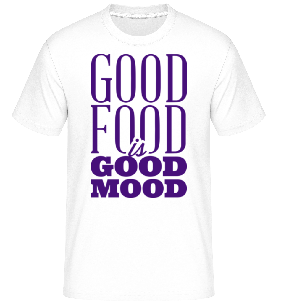 Good Food Is Good Mood ·  T-Shirt Shirtinator homme