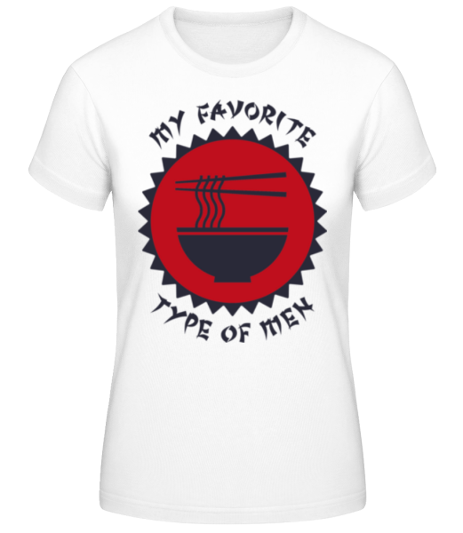 Ramen My Favorite Type Of Men - T-shirt standard Femme - Blanc - Devant