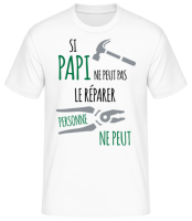 Si Papi Ne Peut Pas Réparer - T-shirt standard Homme - Blanc - Devant