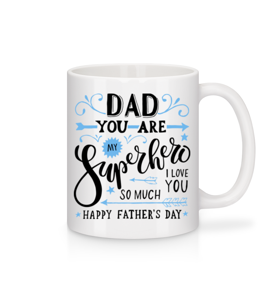 Dad You Are My Superhero · Mug en céramique blanc