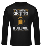 All I want for Christmas is a cold one - Men's Basic Longsleeve - Black - Front All I want for Christmas is a cold one - Men's Basic Longsleeve - Black - Front