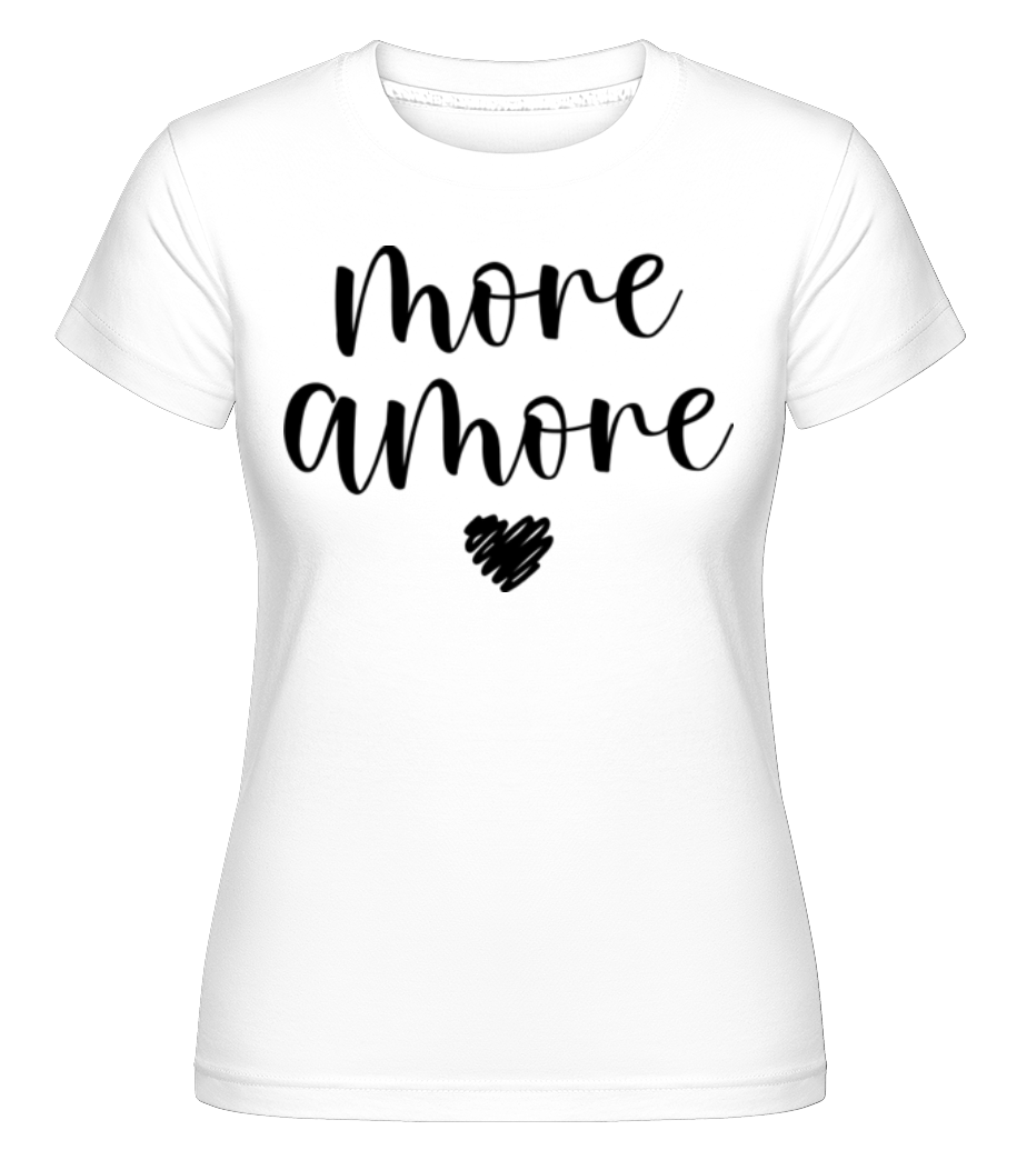 More Amore ·  T-shirt Shirtinator femme