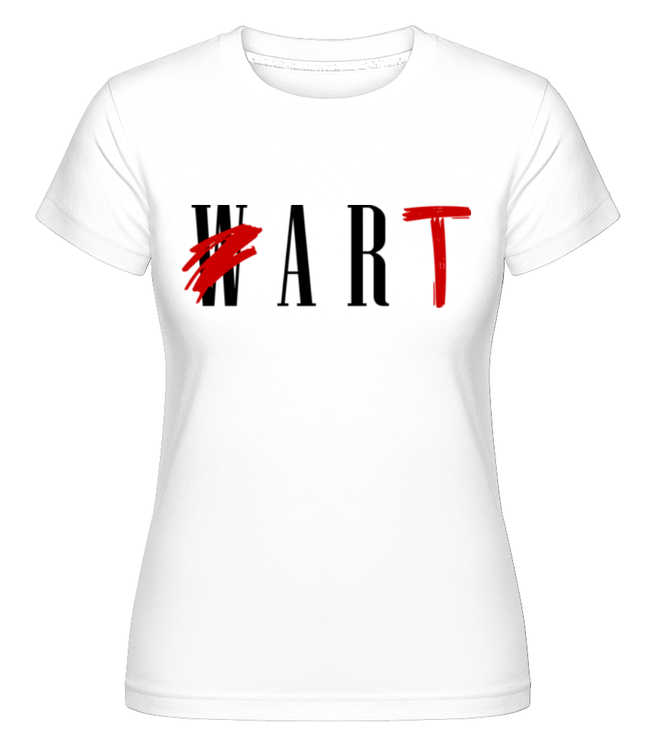 Art Not War ·  T-shirt Shirtinator femme