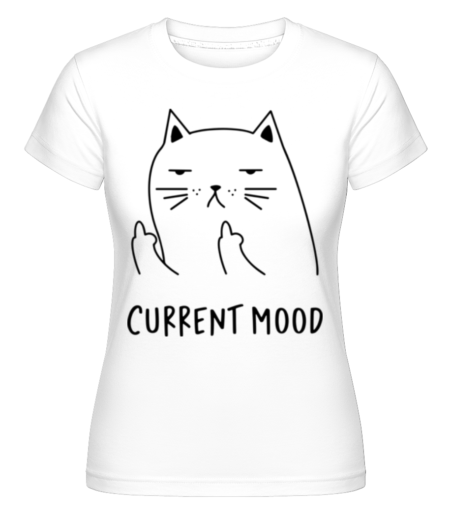 Current Mood ·  T-shirt Shirtinator femme