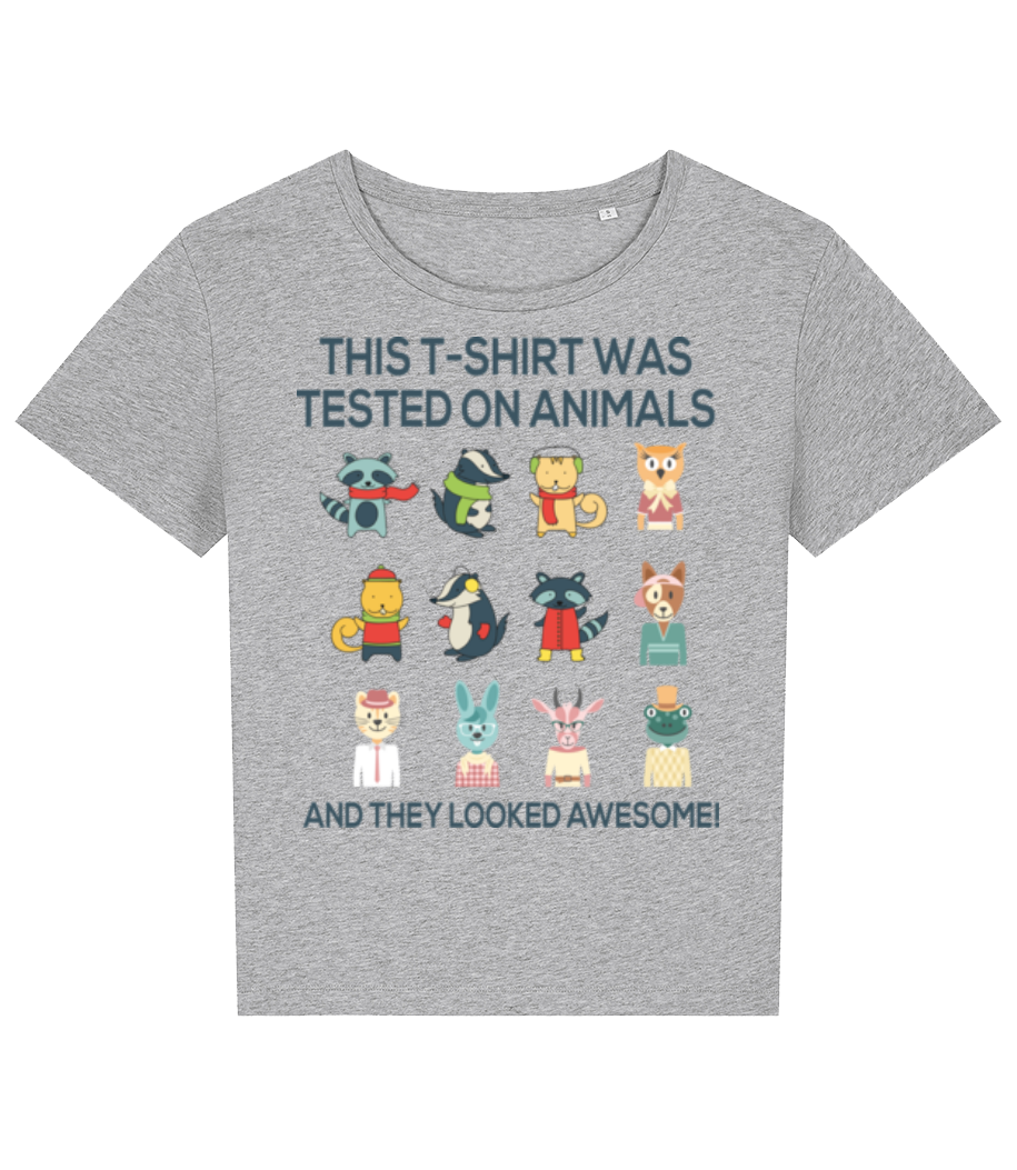 This Shirt Was Tested On Animals · T-shirt bio Femme Stanley Stella 2.0