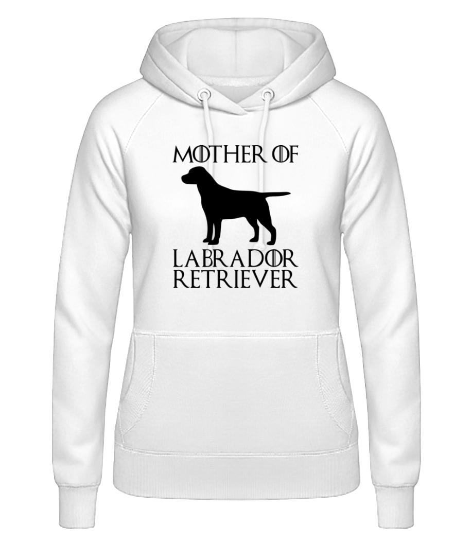 Mother Of Labrador Retriever · Sweat à capuche basique pour femme