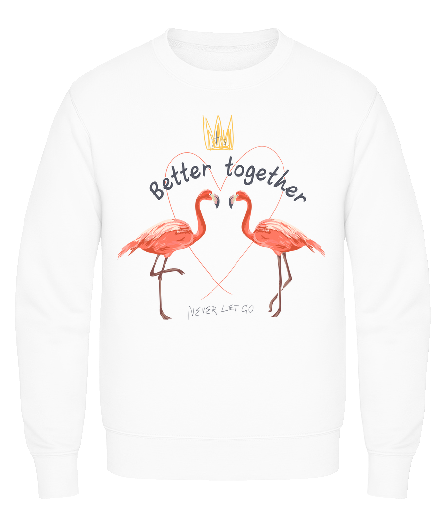 Better Together Flamingos · Sweatshirt Homme