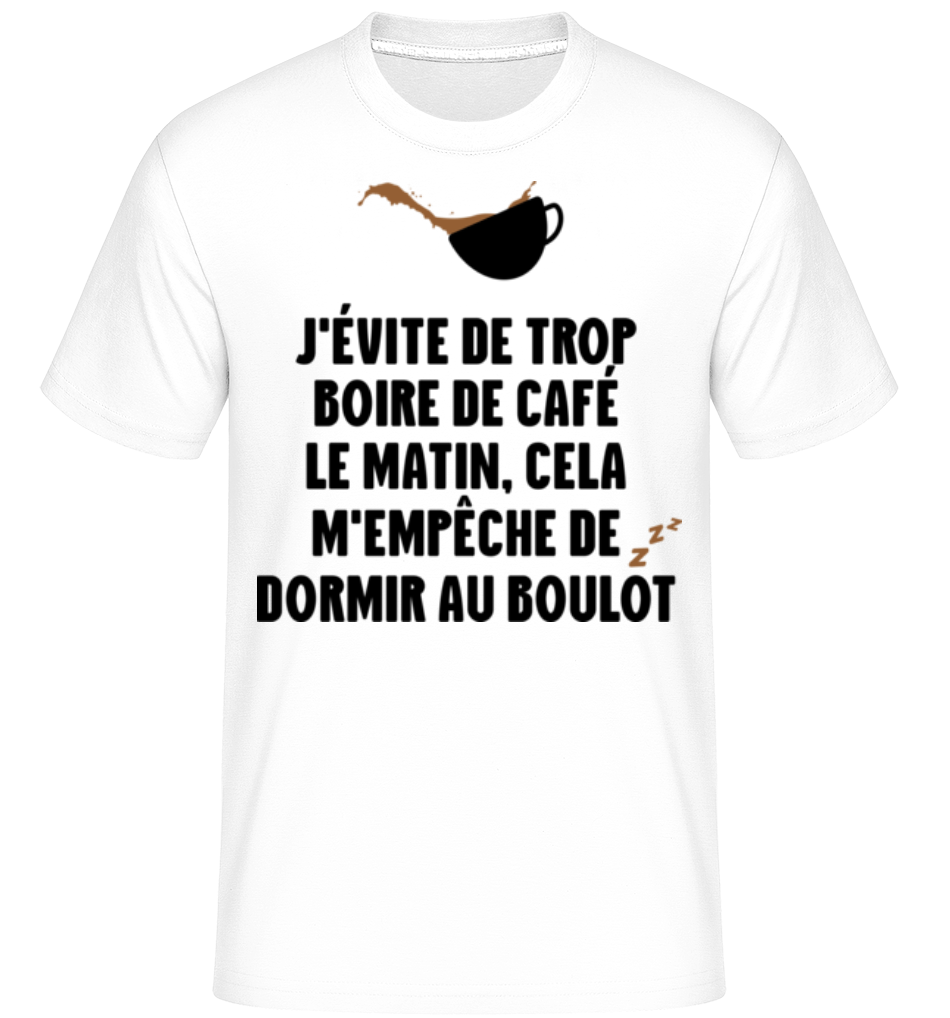 J'évite De Trop Boire De Café Le Matin ·  T-Shirt Shirtinator homme