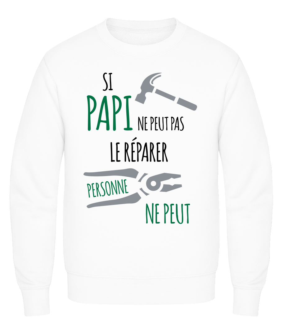Si Papi Ne Peut Pas Réparer · Sweatshirt Homme