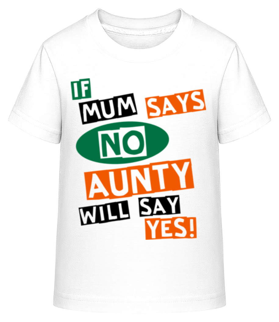 Aunty Will Say Yes · T-shirt shirtinator Enfant