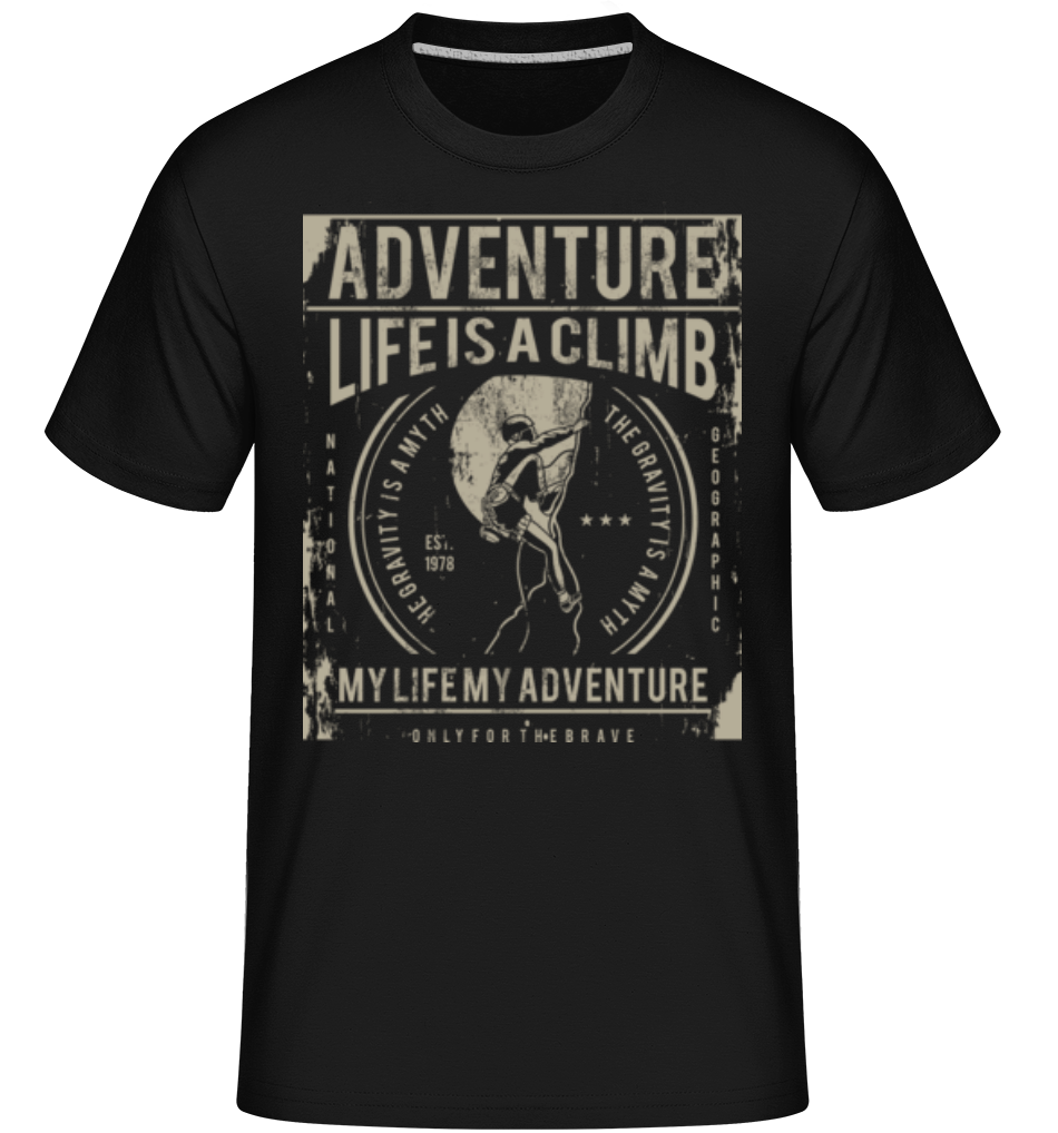 Life Is A Climb ·  T-Shirt Shirtinator homme