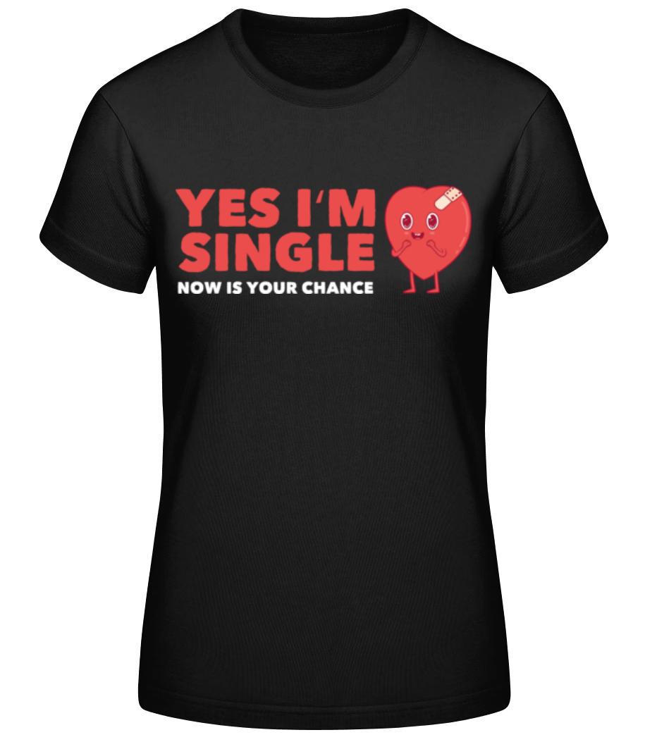 Yes I'm Single · T-shirt standard Femme