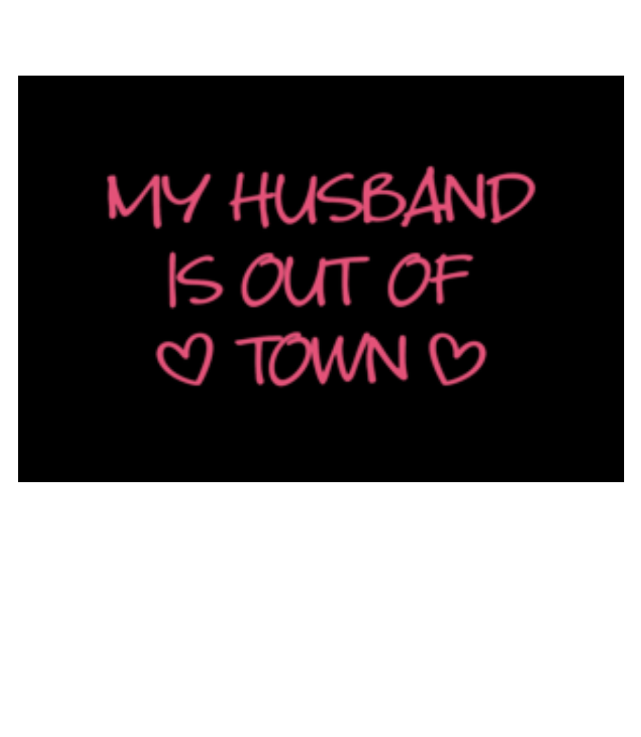 My Husband Is Out Of Town · Paillasson
