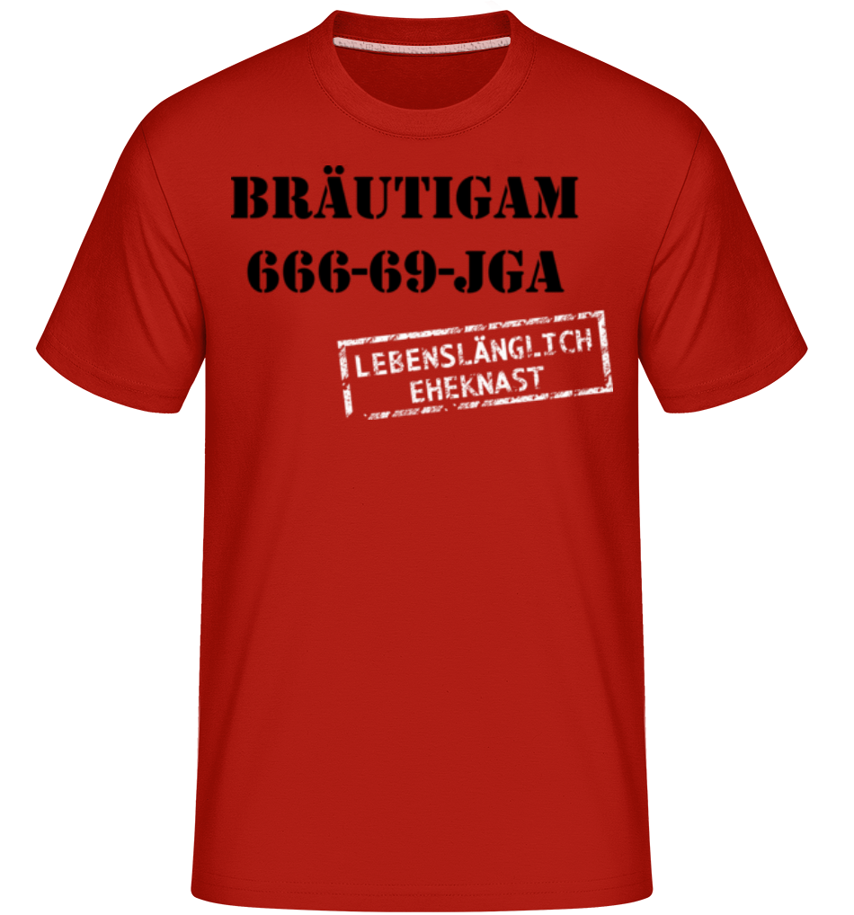 Lebenslänglich Eheknast · Shirtinator Männer T-Shirt