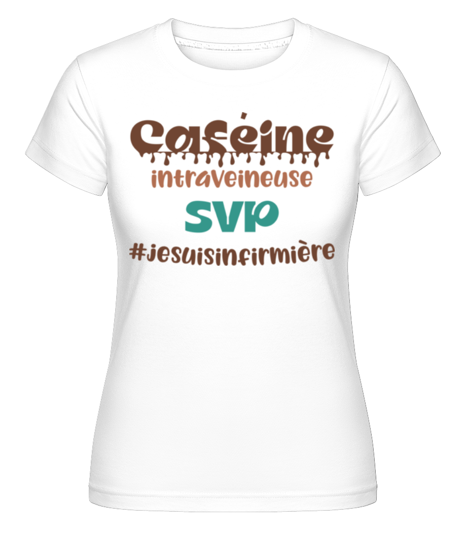 Caféine Intraveineuse SVP ·  T-shirt Shirtinator femme