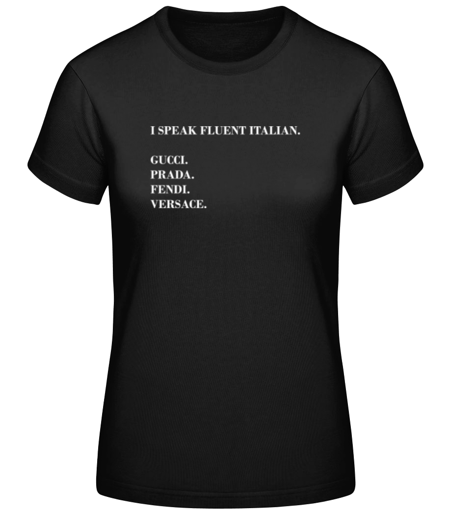 I Speak Fluent Italian · T-shirt standard Femme