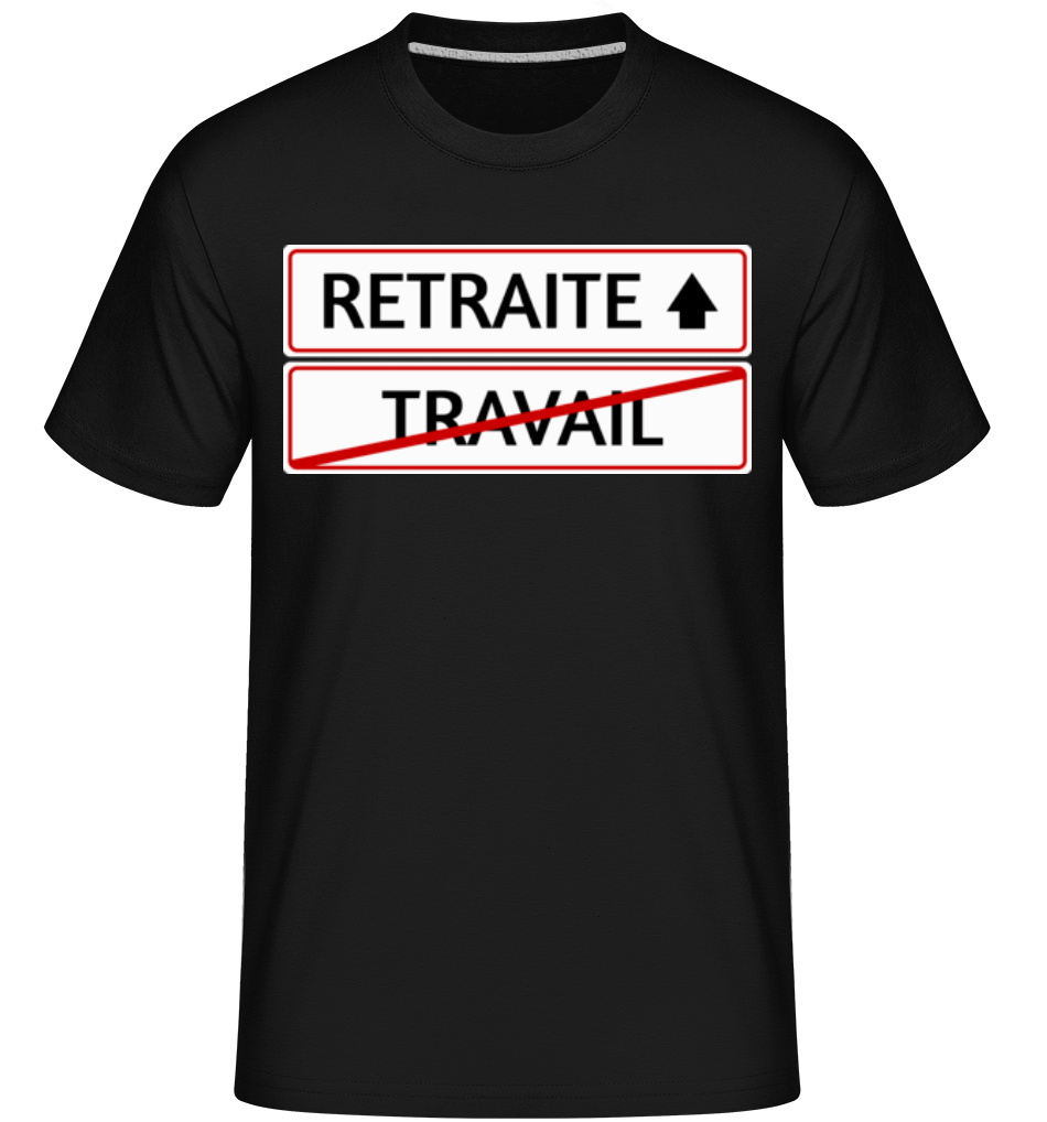 Retraite Sign ·  T-Shirt Shirtinator homme