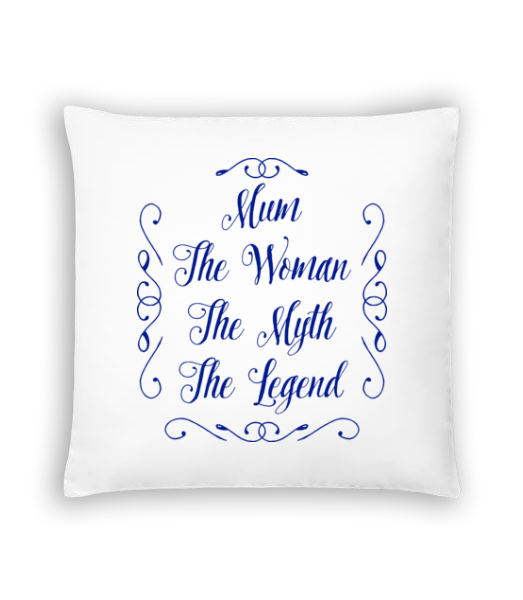 Mum - The Legend · Coussin