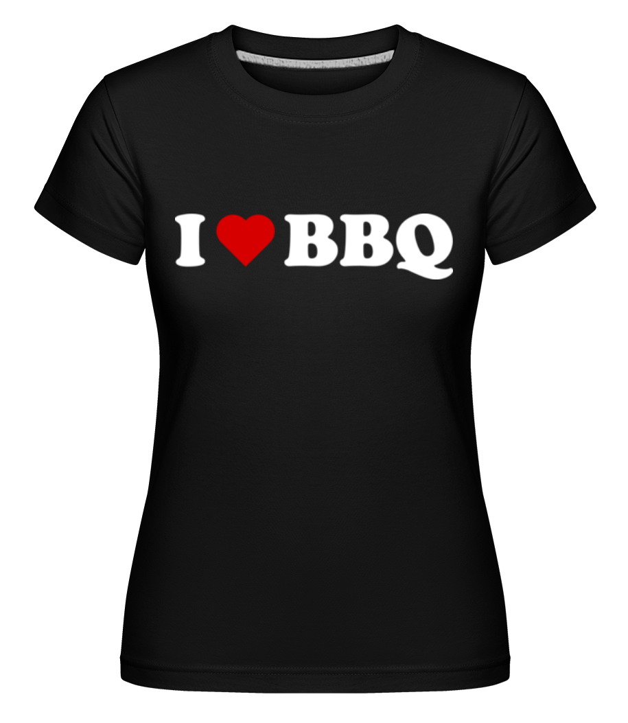 I Love BBQ ·  T-shirt Shirtinator femme