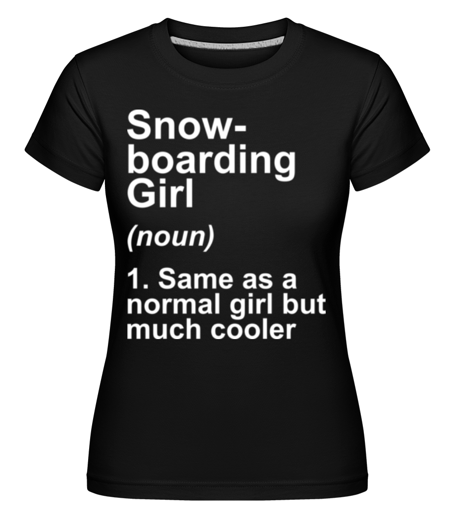 Snowboarding Girl Definition White ·  T-shirt Shirtinator femme