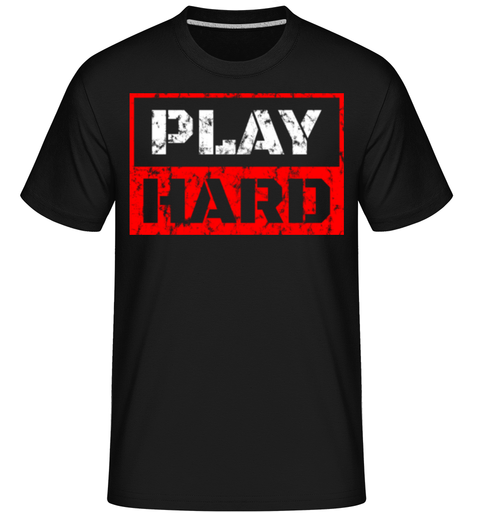 Play Hard ·  T-Shirt Shirtinator homme