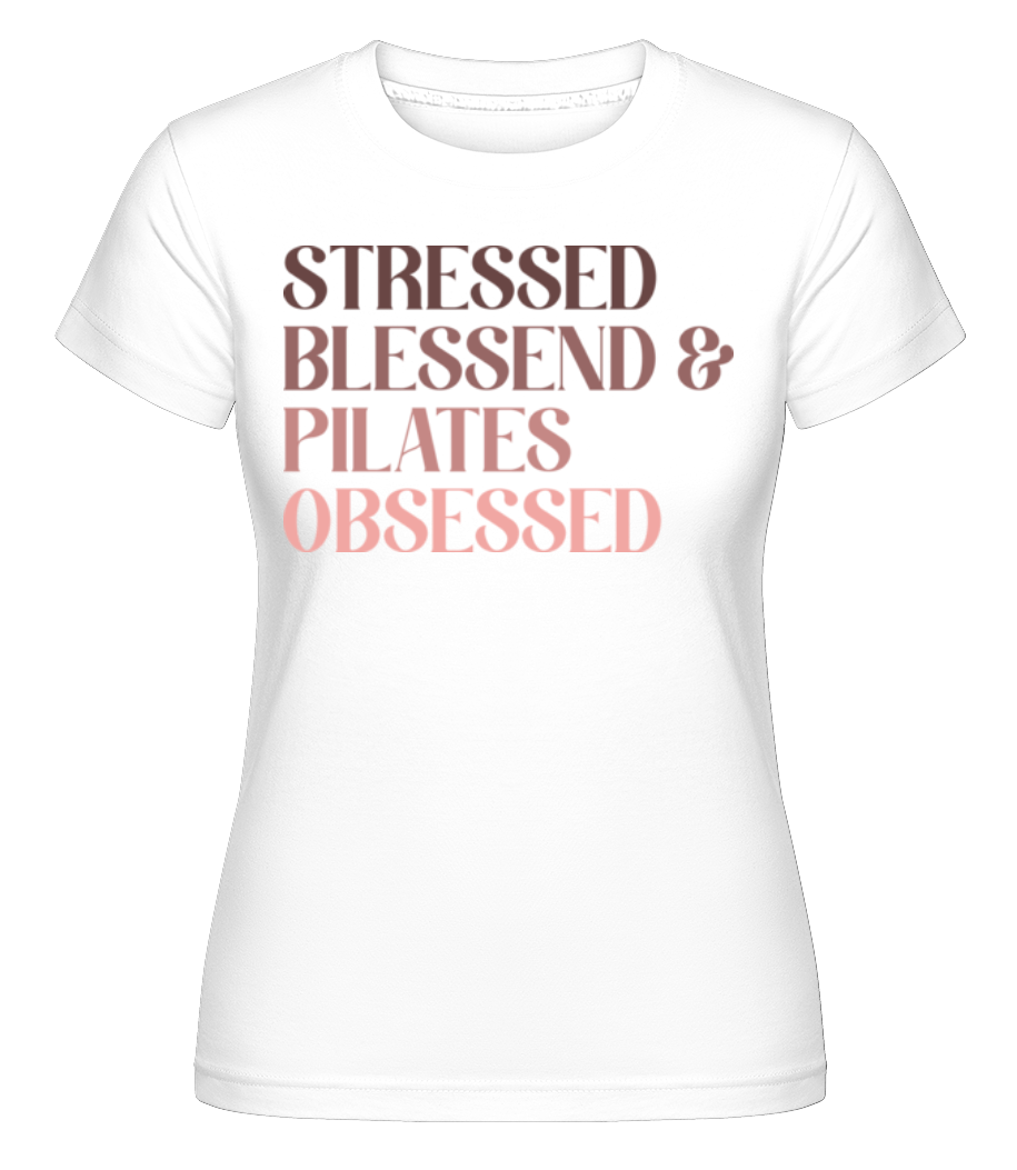 Stressde Blessed And Pilates Obsessed ·  T-shirt Shirtinator femme