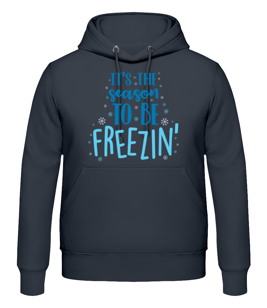 It Is The Season To Be Freezin · Sweat à capuche Homme