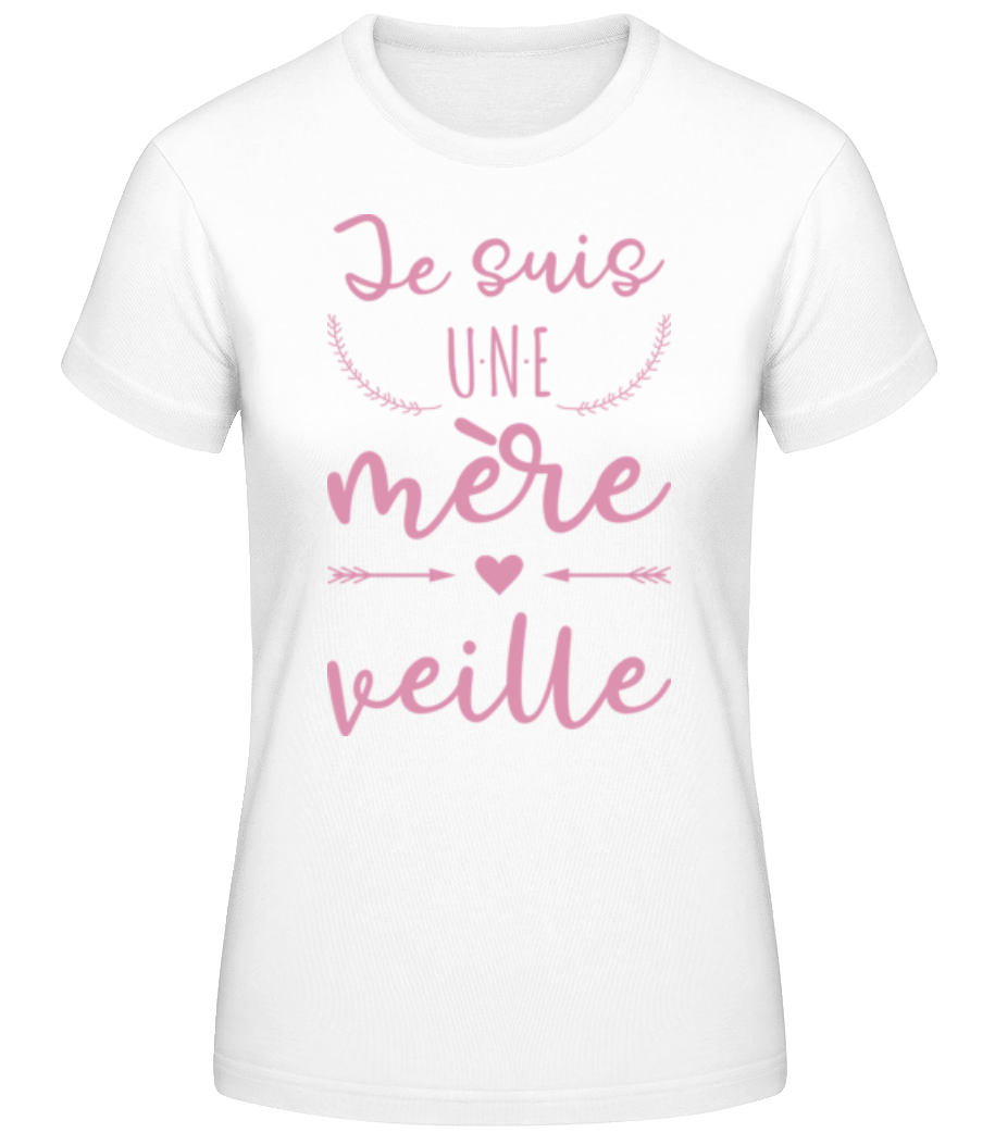 Je Suis Une Mère Veille · T-shirt standard Femme