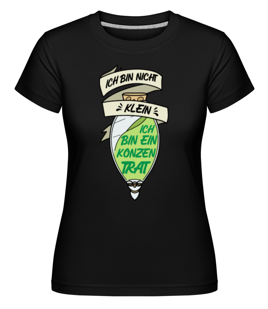 Ich Bin Nicht Klein · Shirtinator Frauen T-Shirt