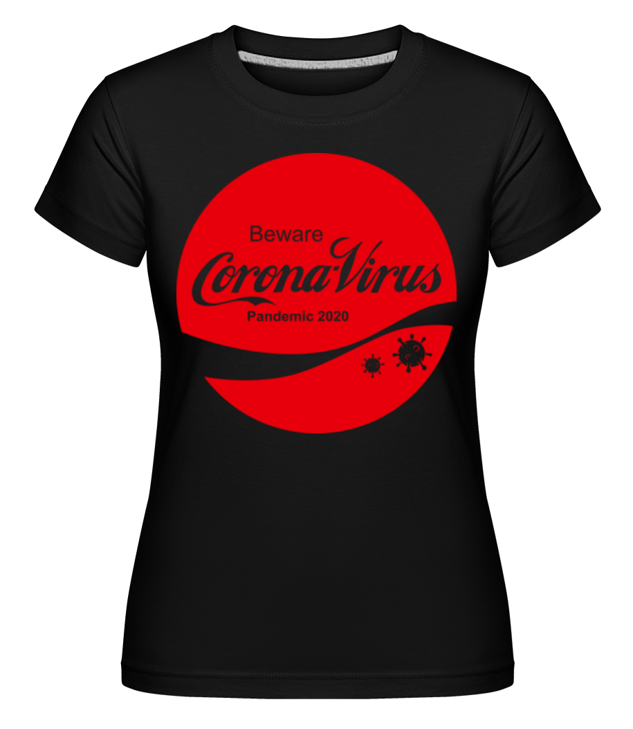 Corona Virus Pandemic ·  T-shirt Shirtinator femme