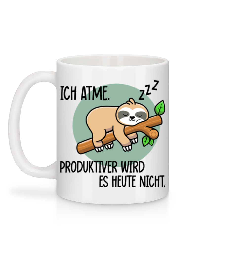 Ich Atme Produktiver Wird Es Nicht - Tasse - Weiß - Hinten