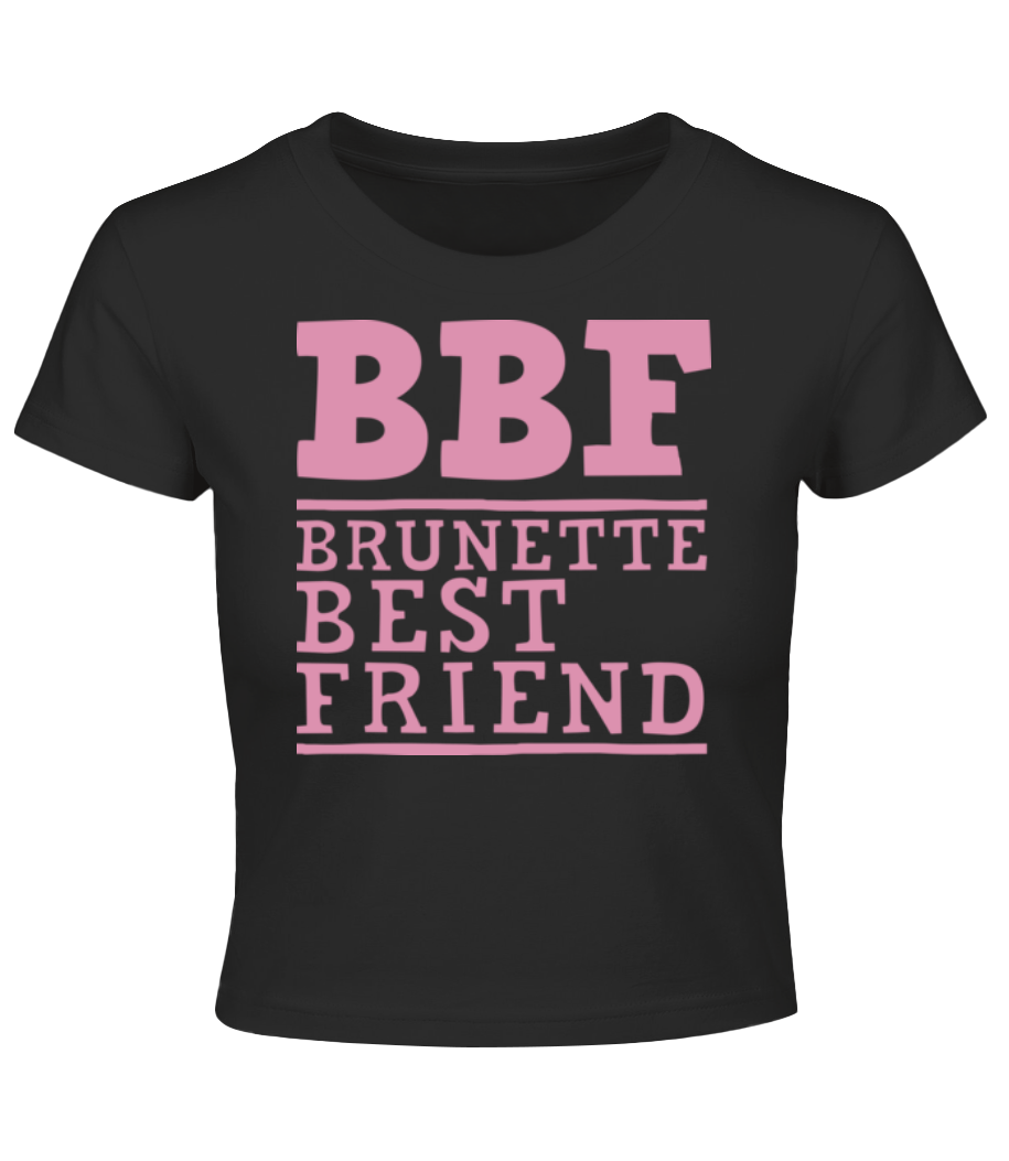 bff Brunette Best Friend · Crop top