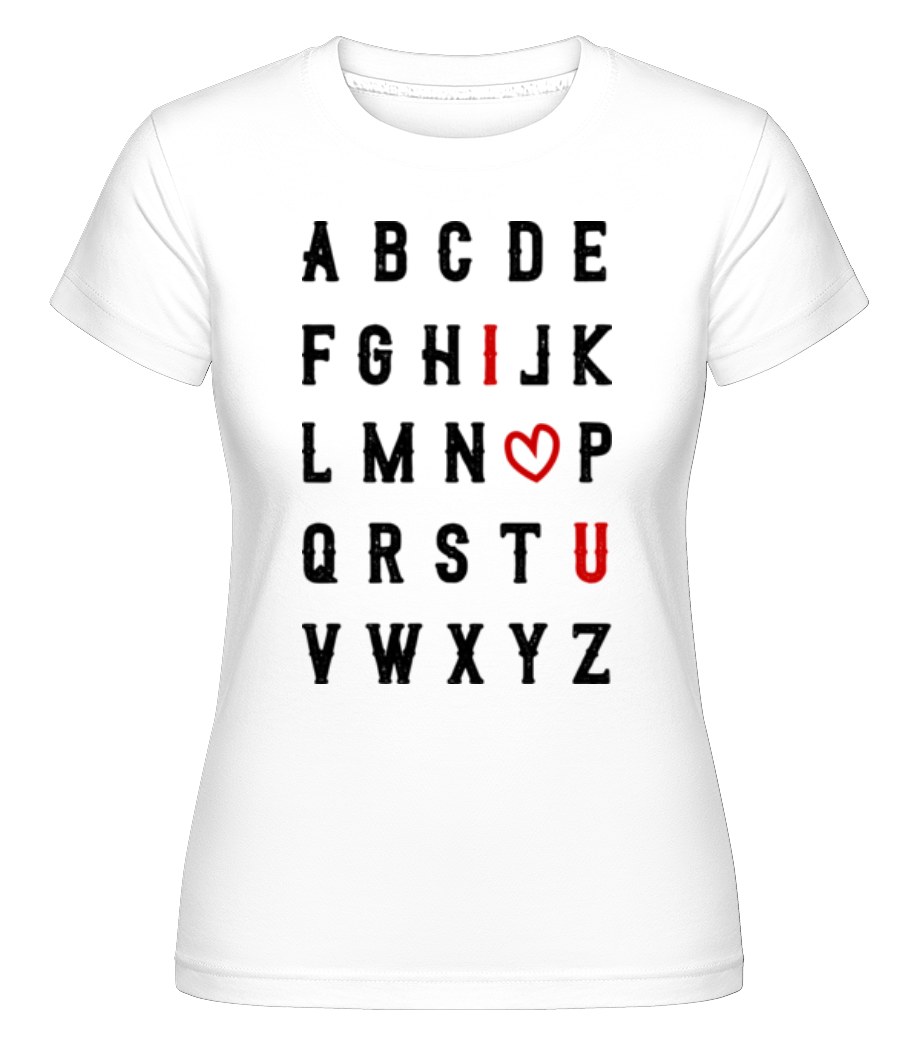 Je T'Aime Alphabet ·  T-shirt Shirtinator femme