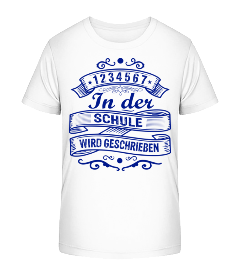 In Der Schule Wird Geschrieben · Kinder Bio T-Shirt Stanley Stella 2.0