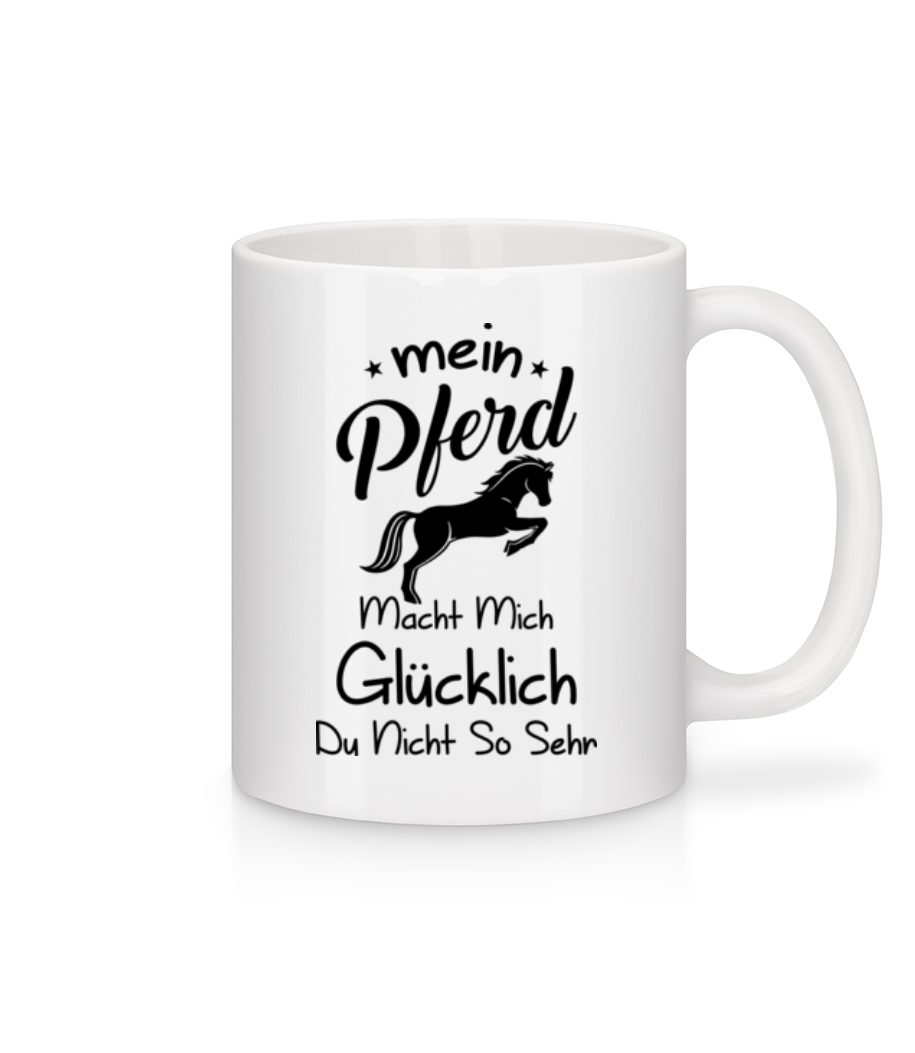 Mein Pferd Macht Mich Glücklich · Tasse