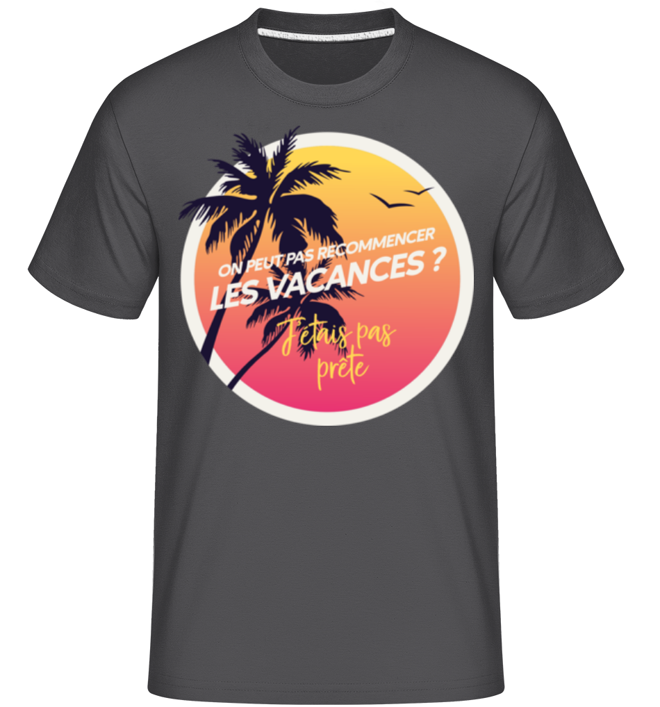 On Peut Pas Recommencer -  T-Shirt Shirtinator homme - Anthracite - Devant