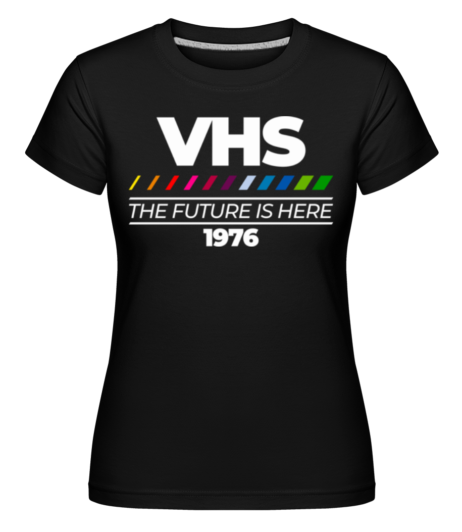 VHS The Future Is Here ·  T-shirt Shirtinator femme
